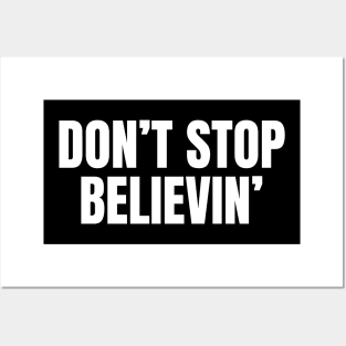 Don't Stop Believin' Inspirational Motivational Quote Posters and Art